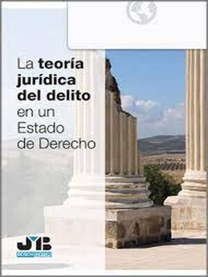 cover image of La teoría jurídica del delito en un estado de derecho